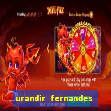 urandir fernandes de oliveira fortuna